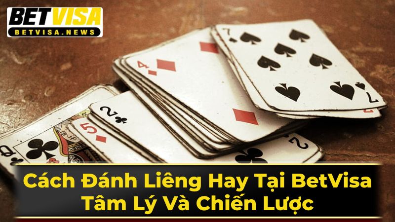 Chiến Thuật Chơi Liêng Hiệu Quả