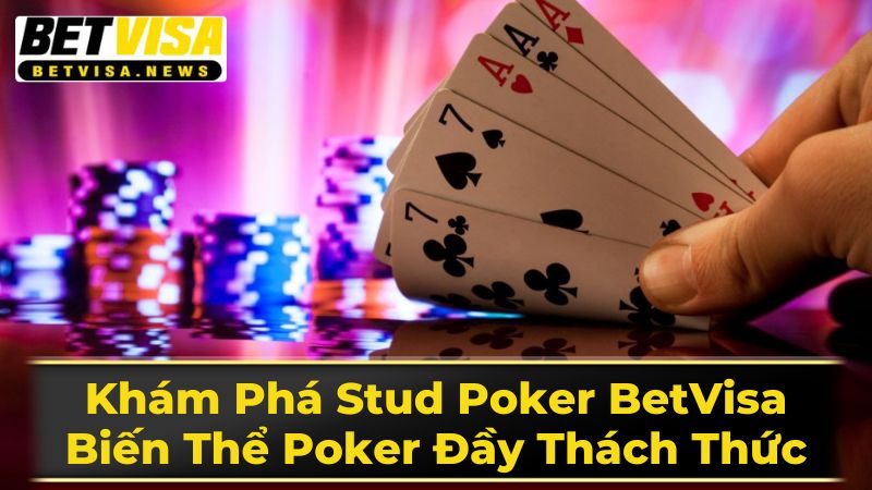 Luật Chơi Stud Poker