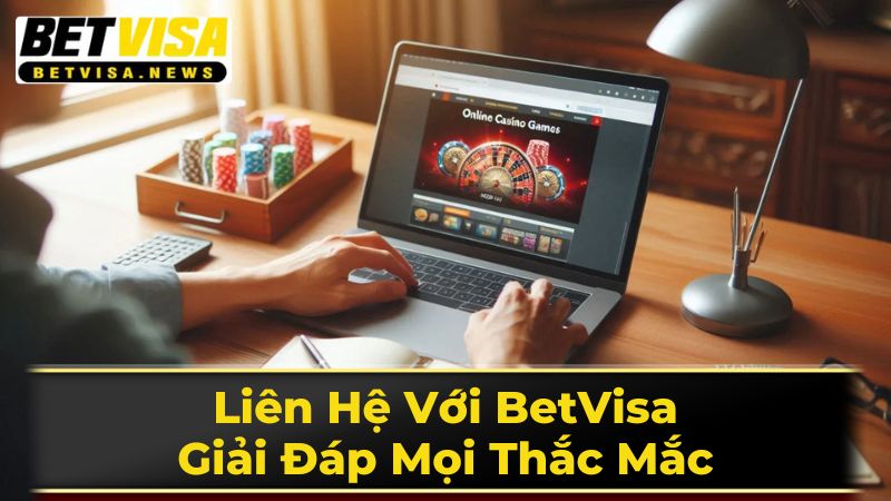 Liên Hệ Với BetVisa: Giải Đáp Mọi Thắc Mắc 2 Thông Tin Hỗ Trợ Tổng Quan
